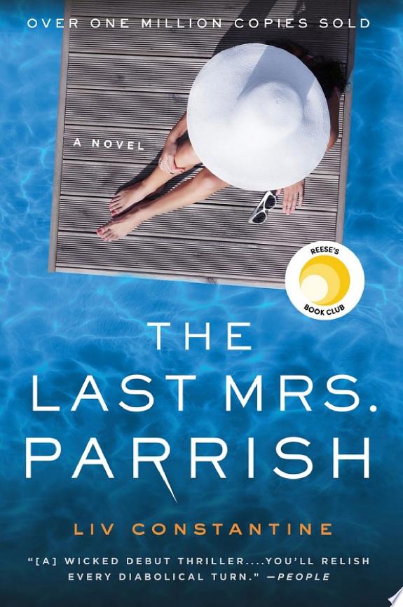 Unveiling Deception: A Review of “The Last Mrs. Parrish” by Liv Constantine