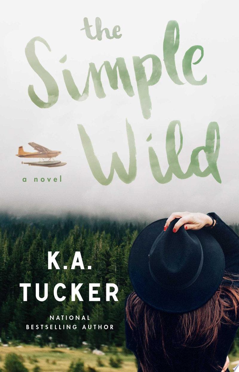 The Simple Wild by K.A. Tucker: Book Review