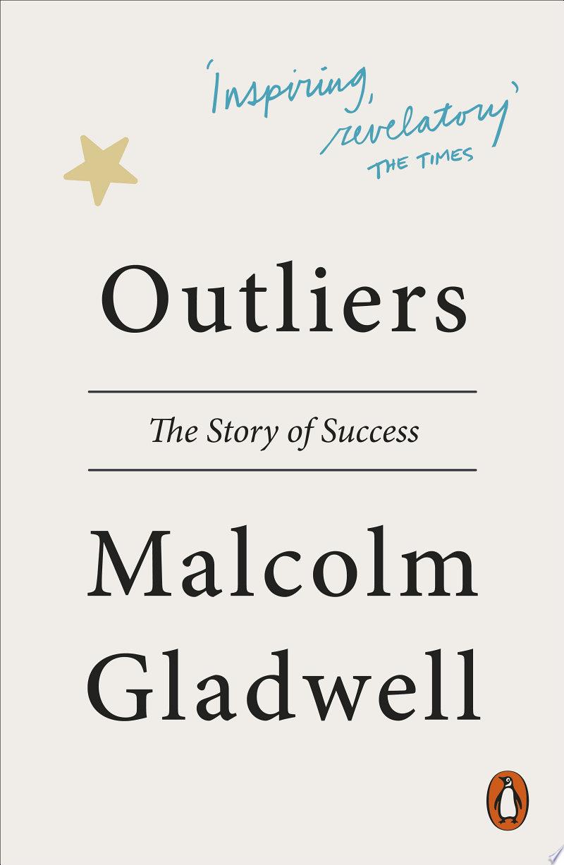 Outliers by Malcolm Gladwell: Book Review