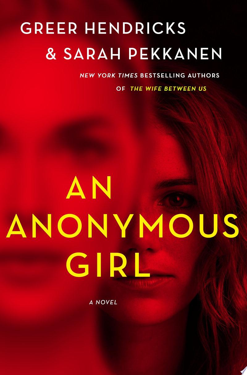 An Anonymous Girl by Greer Hendricks and Sarah Pekkanen: Book Review