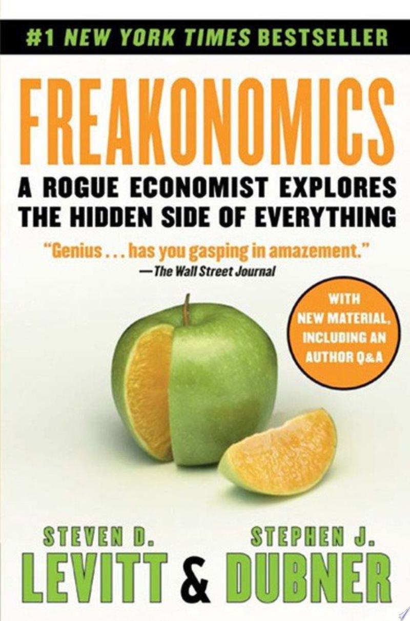 Freakonomics by Steven D. Levitt and Stephen J. Dubner: Book Review