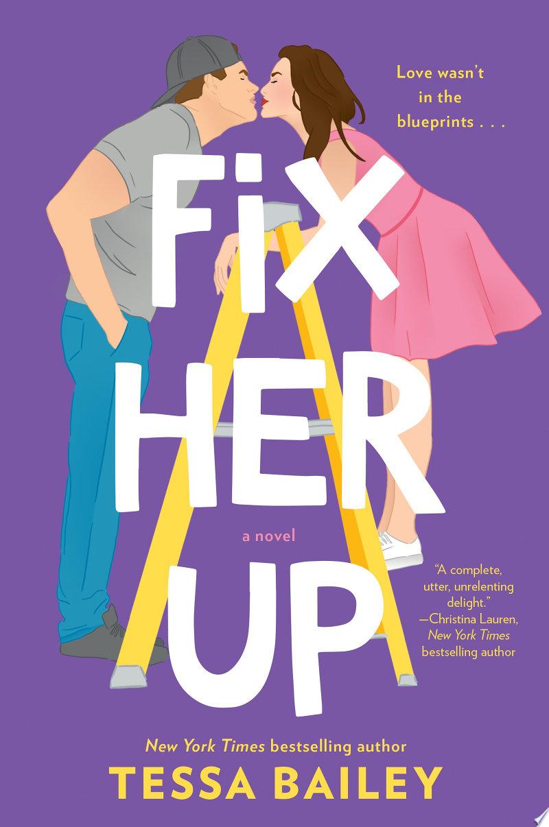 Fix Her Up by Tessa Bailey: Book Review